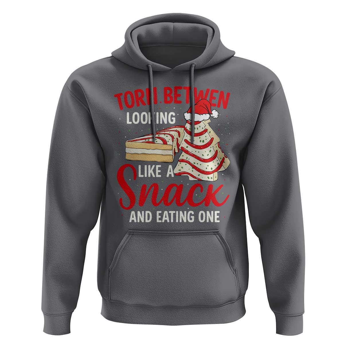 Torn Between Looking Like A Snack Or Eating One Christmas Hoodie Debbies Tree Cake - Wonder Print Shop