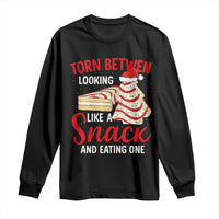 Torn Between Looking Like A Snack Or Eating One Christmas Long Sleeve Shirt Debbies Tree Cake - Wonder Print Shop
