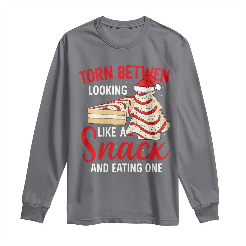 Torn Between Looking Like A Snack Or Eating One Christmas Long Sleeve Shirt Debbies Tree Cake - Wonder Print Shop