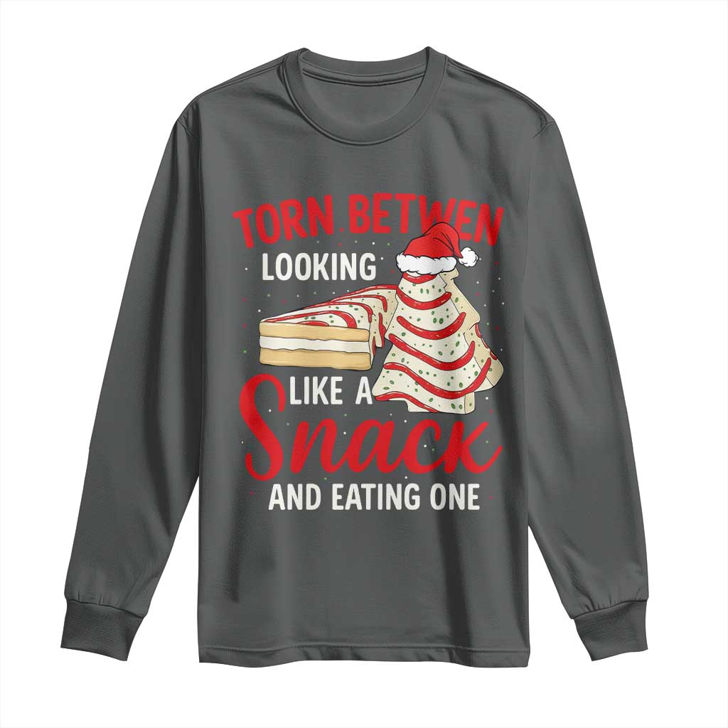 Torn Between Looking Like A Snack Or Eating One Christmas Long Sleeve Shirt Debbies Tree Cake - Wonder Print Shop