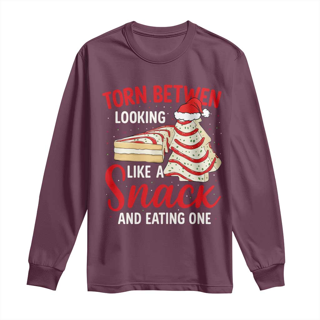 Torn Between Looking Like A Snack Or Eating One Christmas Long Sleeve Shirt Debbies Tree Cake - Wonder Print Shop