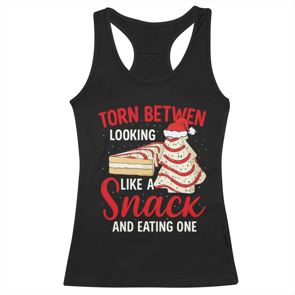 Torn Between Looking Like A Snack Or Eating One Christmas Racerback Tank Top Debbies Tree Cake - Wonder Print Shop