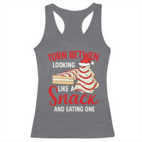 Torn Between Looking Like A Snack Or Eating One Christmas Racerback Tank Top Debbies Tree Cake - Wonder Print Shop