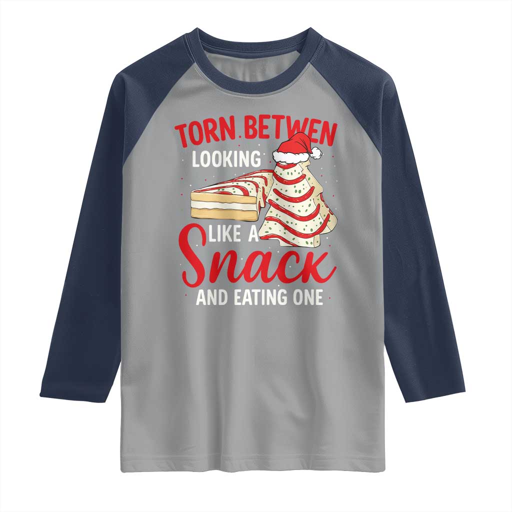 Torn Between Looking Like A Snack Or Eating One Christmas Raglan Shirt Debbies Tree Cake - Wonder Print Shop