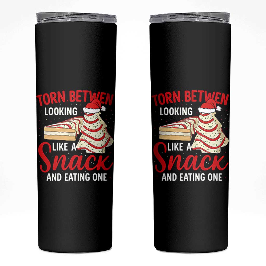 Torn Between Looking Like A Snack Or Eating One Christmas Skinny Tumbler Debbies Tree Cake - Wonder Print Shop