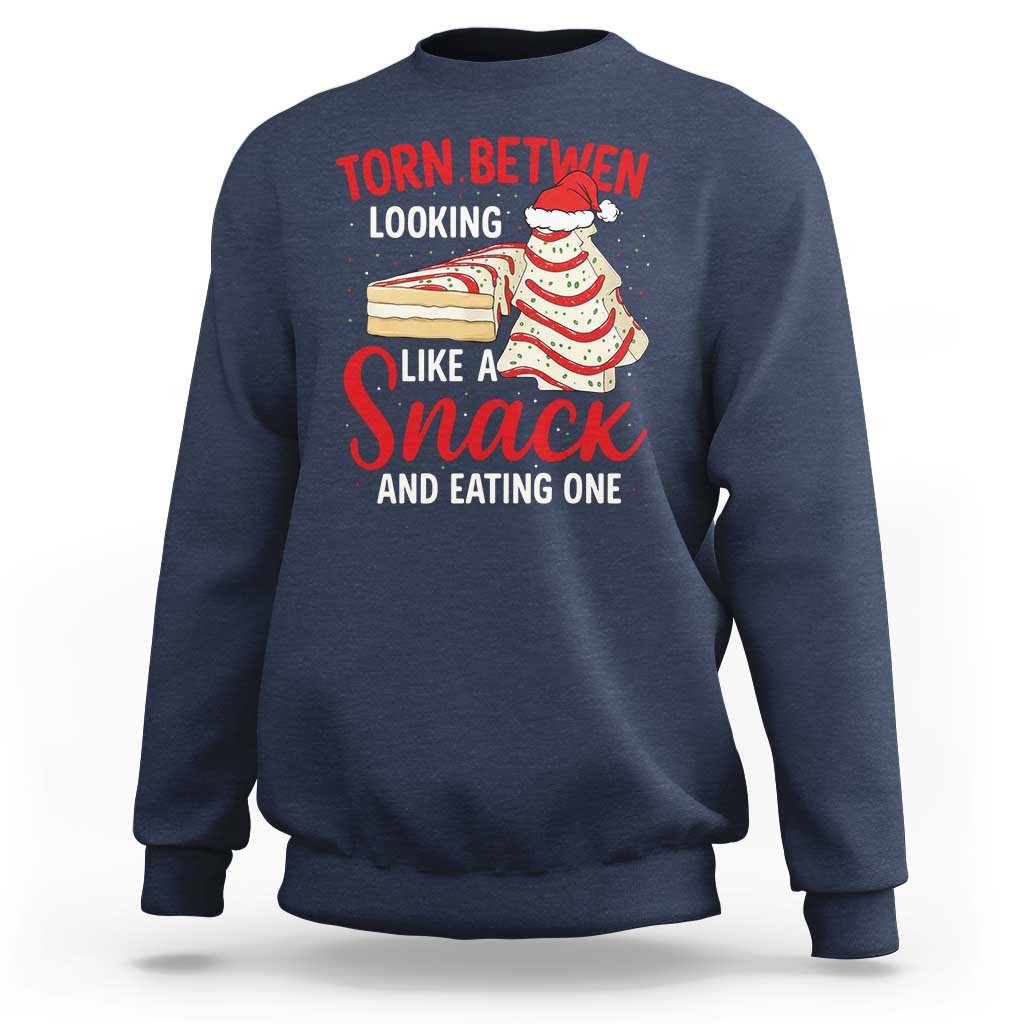 Torn Between Looking Like A Snack Or Eating One Christmas Sweatshirt Debbies Tree Cake - Wonder Print Shop