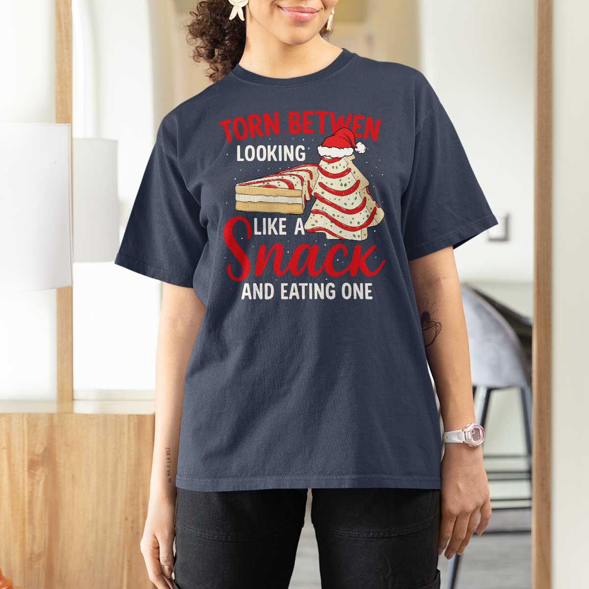 Torn Between Looking Like A Snack Or Eating One Christmas T Shirt For Women Debbies Tree Cake - Wonder Print Shop