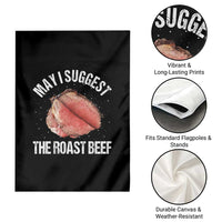 Funny Dank Meme Garden Flag May I Suggest The Roast Beef - Wonder Print Shop