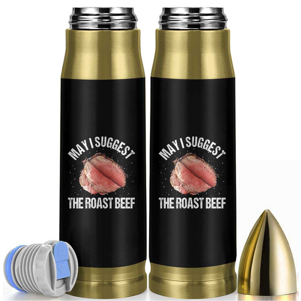 Funny Dank Meme Bullet Tumbler May I Suggest The Roast Beef - Wonder Print Shop