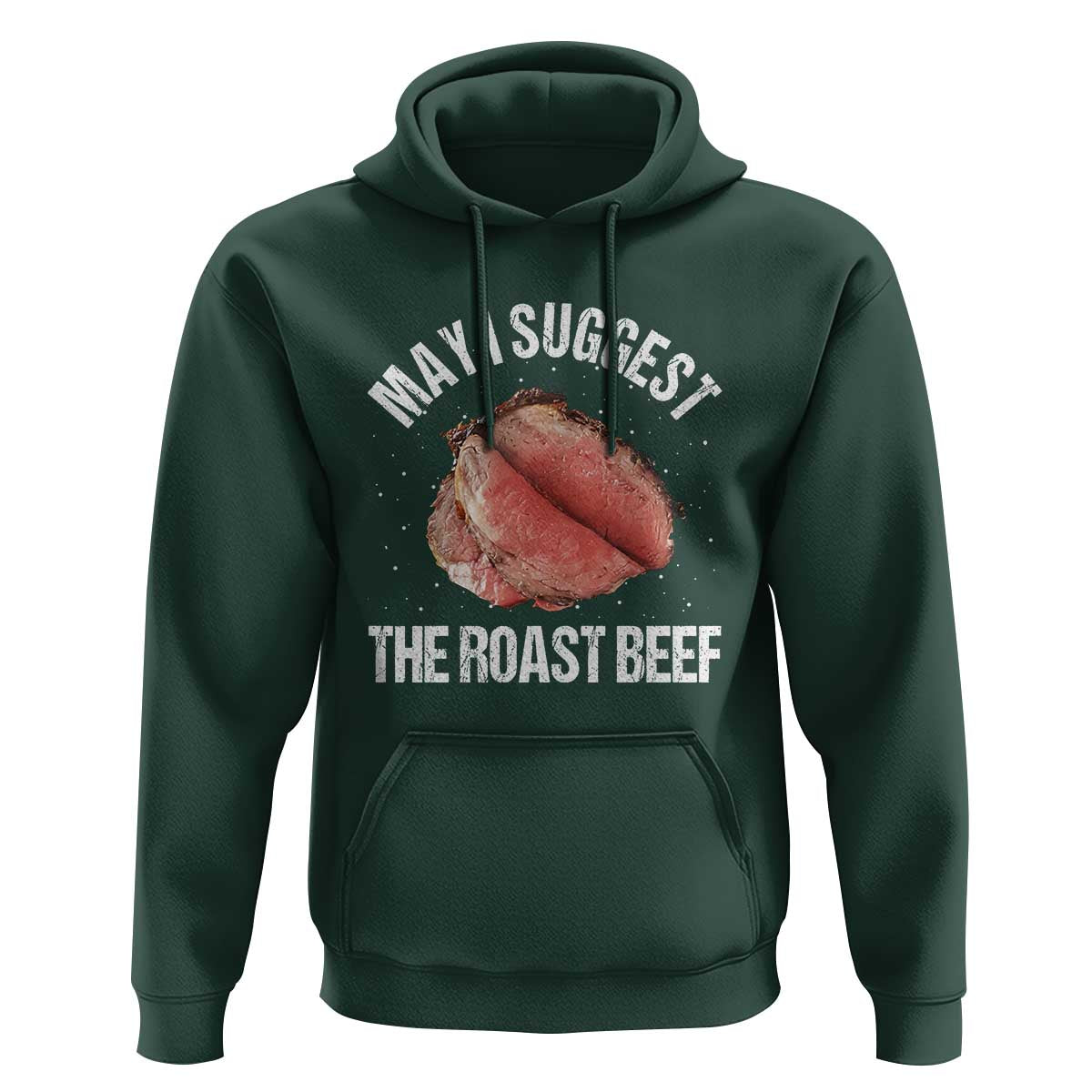 Funny Dank Meme Hoodie May I Suggest The Roast Beef - Wonder Print Shop