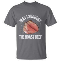 Funny Dank Meme T Shirt May I Suggest The Roast Beef - Wonder Print Shop