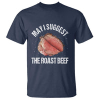Funny Dank Meme T Shirt May I Suggest The Roast Beef - Wonder Print Shop