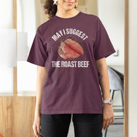 Funny Dank Meme T Shirt For Women May I Suggest The Roast Beef - Wonder Print Shop