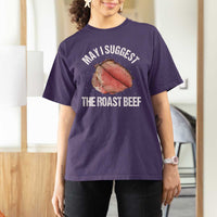 Funny Dank Meme T Shirt For Women May I Suggest The Roast Beef - Wonder Print Shop