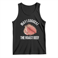 Funny Dank Meme Tank Top May I Suggest The Roast Beef - Wonder Print Shop