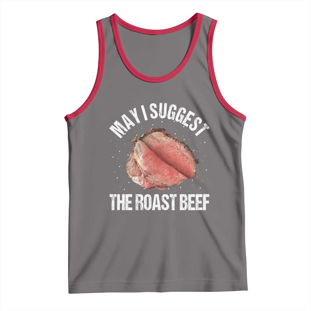 Funny Dank Meme Tank Top May I Suggest The Roast Beef - Wonder Print Shop