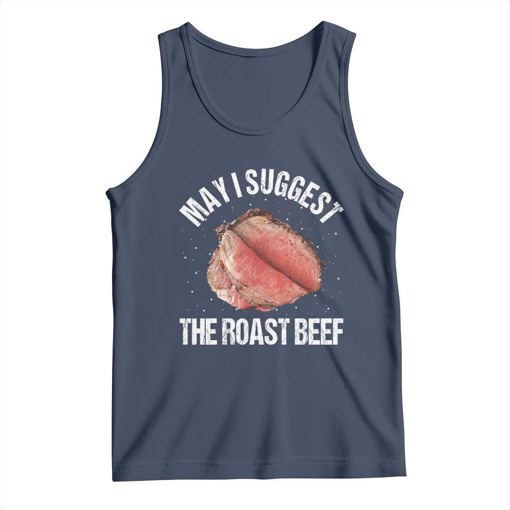 Funny Dank Meme Tank Top May I Suggest The Roast Beef - Wonder Print Shop