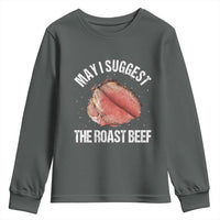 Funny Dank Meme Youth Sweatshirt May I Suggest The Roast Beef - Wonder Print Shop