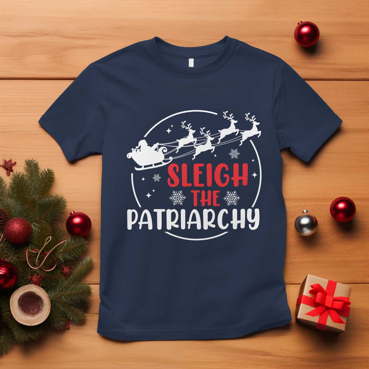 Sleigh The Patriarchy T Shirt Feminist Christmas Womens Rights - Wonder Print Shop
