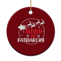 Sleigh The Patriarchy Ceramic Ornament Feminist Christmas Womens Rights - Wonder Print Shop