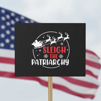Sleigh The Patriarchy Protest Sign Feminist Christmas Womens Rights - Wonder Print Shop
