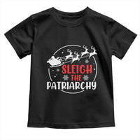 Sleigh The Patriarchy Toddler T Shirt Feminist Christmas Womens Rights - Wonder Print Shop