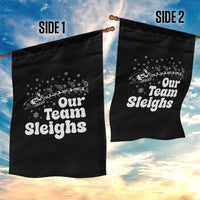Our Team Sleighs Christmas Matching Group Garden Flag Office Team - Wonder Print Shop