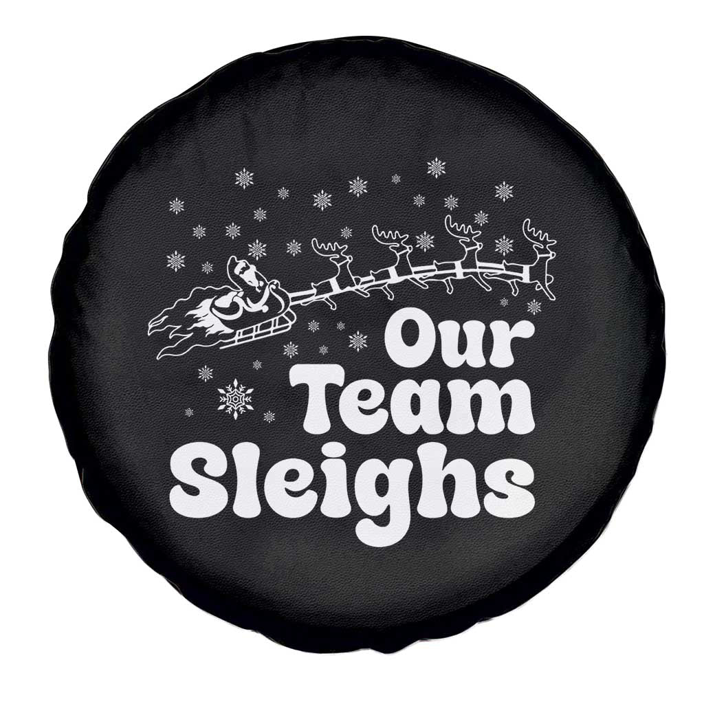 Our Team Sleighs Christmas Matching Group Spare Tire Cover Office Team - Wonder Print Shop