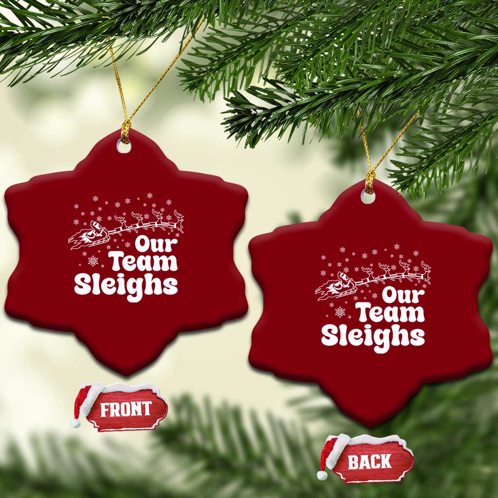 Our Team Sleighs Christmas Matching Group Ceramic Ornament Office Team - Wonder Print Shop
