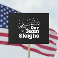 Our Team Sleighs Christmas Matching Group Protest Sign Office Team - Wonder Print Shop