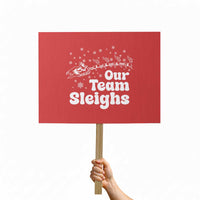 Our Team Sleighs Christmas Matching Group Protest Sign Office Team - Wonder Print Shop