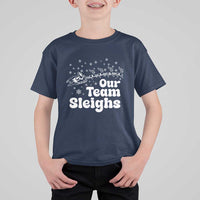 Our Team Sleighs Christmas Matching Group T Shirt For Kid Office Team - Wonder Print Shop