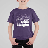 Our Team Sleighs Christmas Matching Group T Shirt For Kid Office Team - Wonder Print Shop