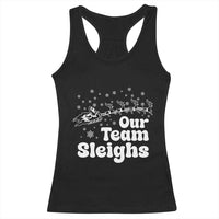 Our Team Sleighs Christmas Matching Group Racerback Tank Top Office Team - Wonder Print Shop