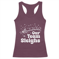 Our Team Sleighs Christmas Matching Group Racerback Tank Top Office Team - Wonder Print Shop