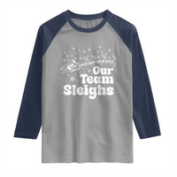 Our Team Sleighs Christmas Matching Group Raglan Shirt Office Team - Wonder Print Shop
