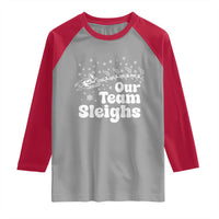 Our Team Sleighs Christmas Matching Group Raglan Shirt Office Team - Wonder Print Shop