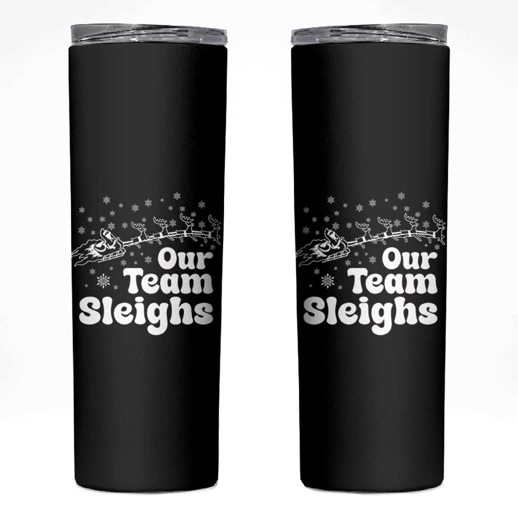 Our Team Sleighs Christmas Matching Group Skinny Tumbler Office Team - Wonder Print Shop