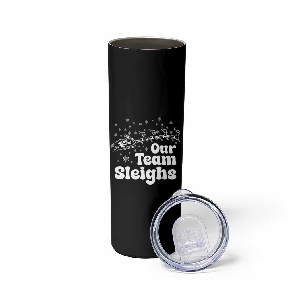 Our Team Sleighs Christmas Matching Group Skinny Tumbler Office Team - Wonder Print Shop