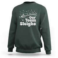 Our Team Sleighs Christmas Matching Group Sweatshirt Office Team - Wonder Print Shop