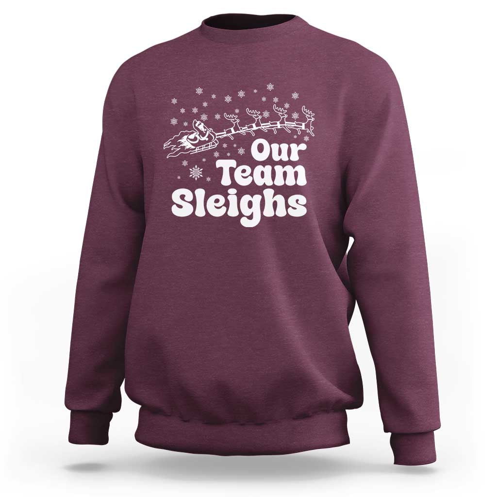 Our Team Sleighs Christmas Matching Group Sweatshirt Office Team - Wonder Print Shop
