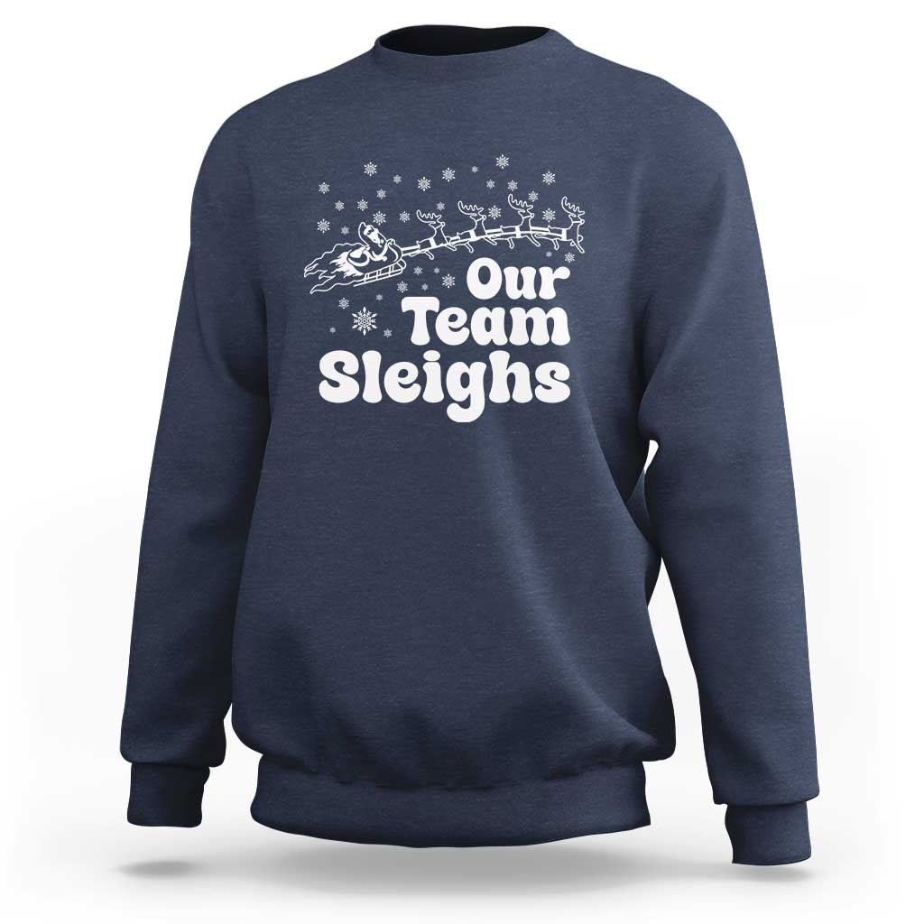 Our Team Sleighs Christmas Matching Group Sweatshirt Office Team - Wonder Print Shop