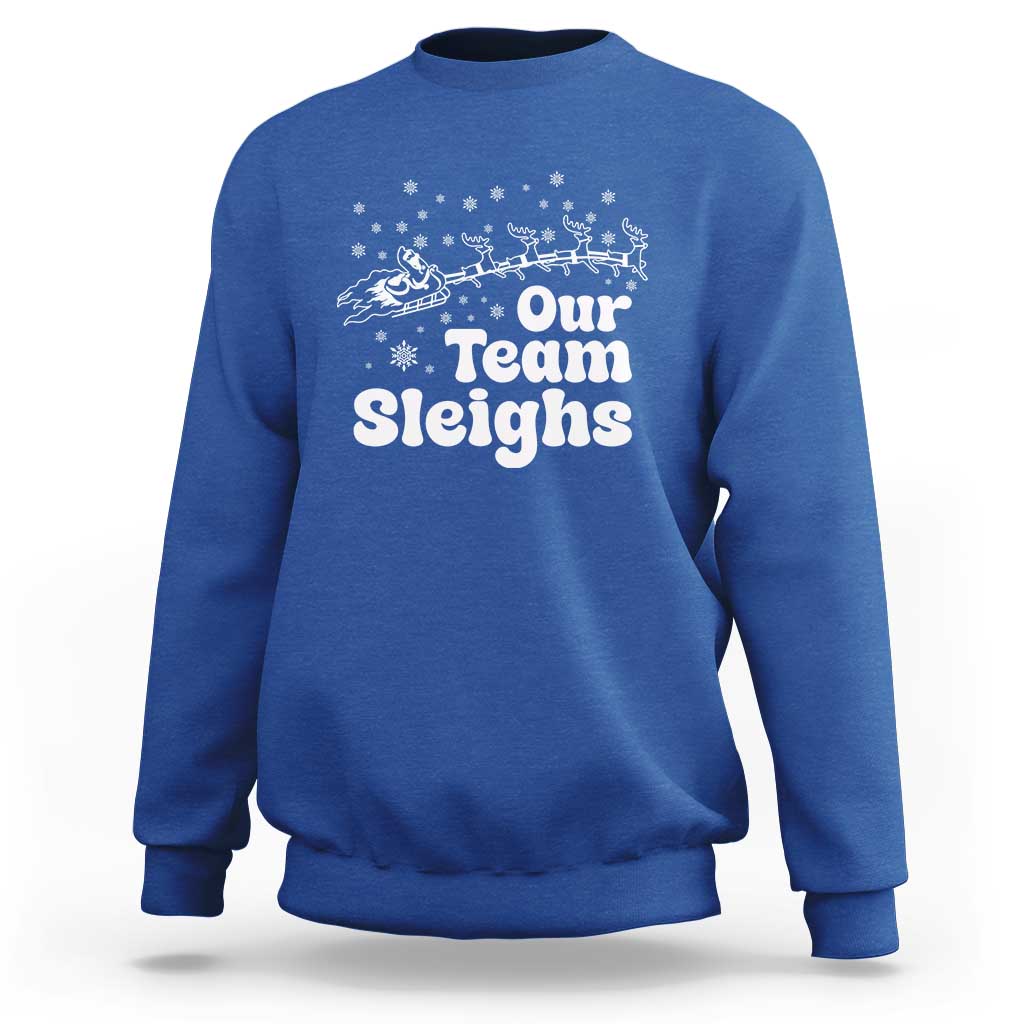 Our Team Sleighs Christmas Matching Group Sweatshirt Office Team - Wonder Print Shop