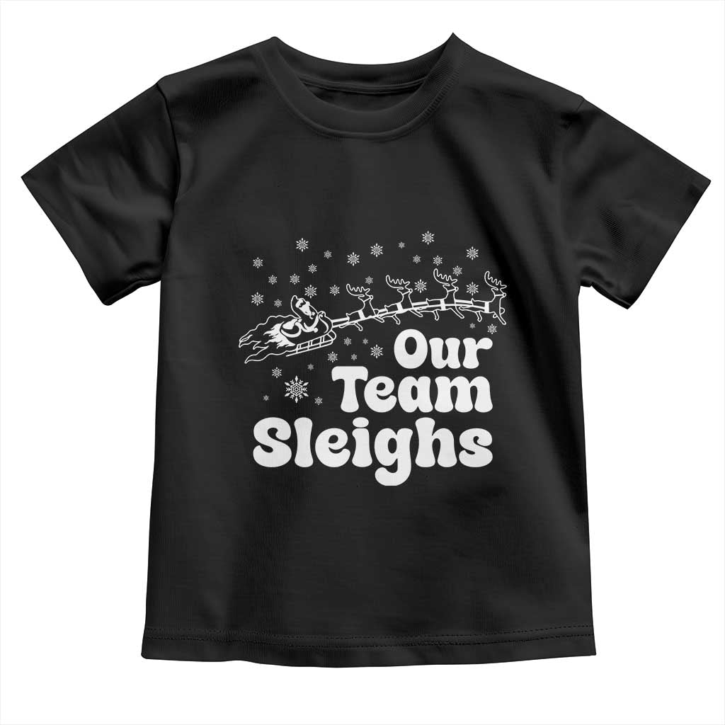 Our Team Sleighs Christmas Matching Group Toddler T Shirt Office Team - Wonder Print Shop