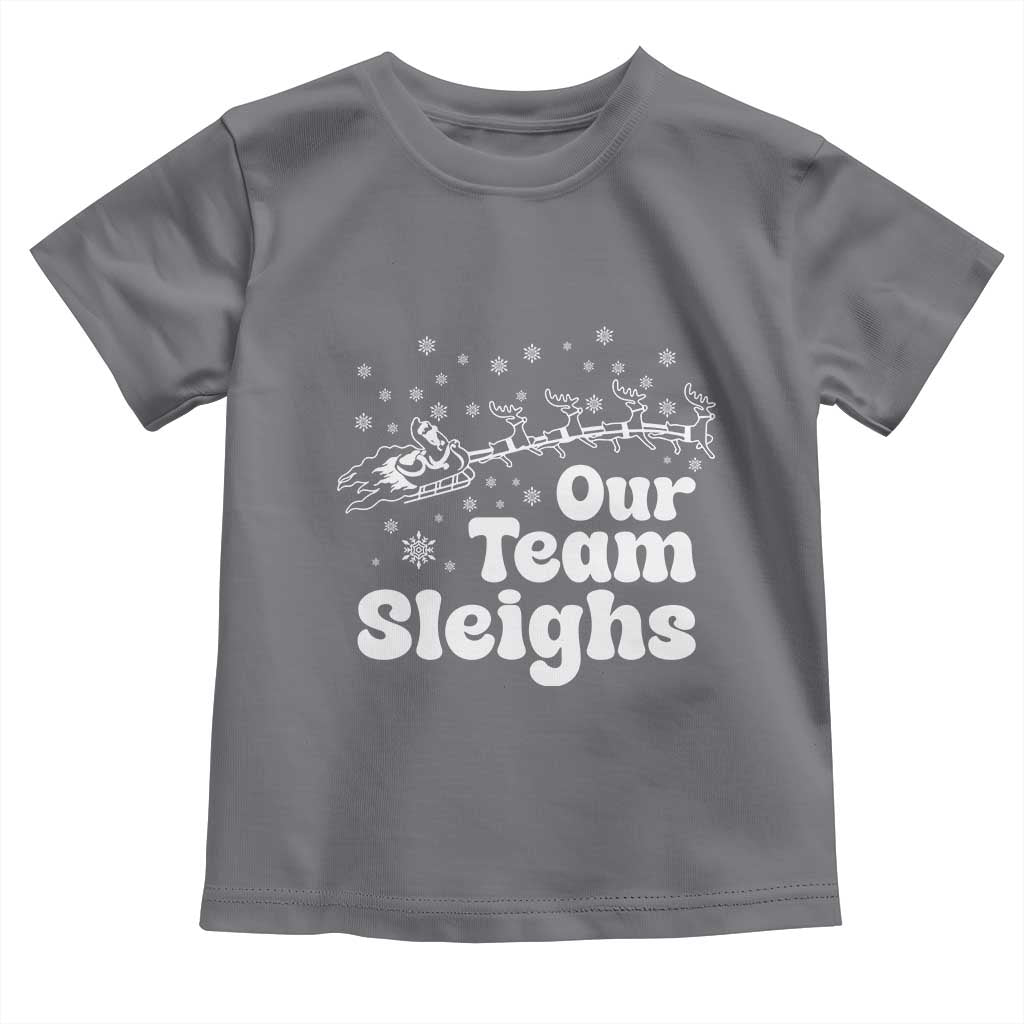 Our Team Sleighs Christmas Matching Group Toddler T Shirt Office Team - Wonder Print Shop