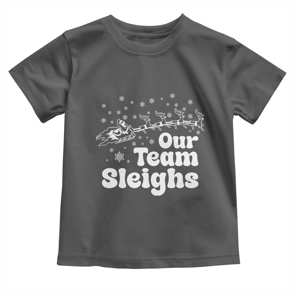 Our Team Sleighs Christmas Matching Group Toddler T Shirt Office Team - Wonder Print Shop