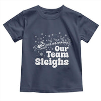 Our Team Sleighs Christmas Matching Group Toddler T Shirt Office Team - Wonder Print Shop