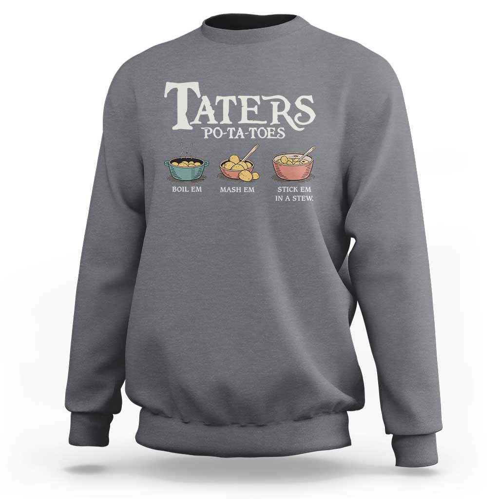 Taters Potatoes Sweatshirt Funny Movie Fans Holiday Gift - Wonder Print Shop