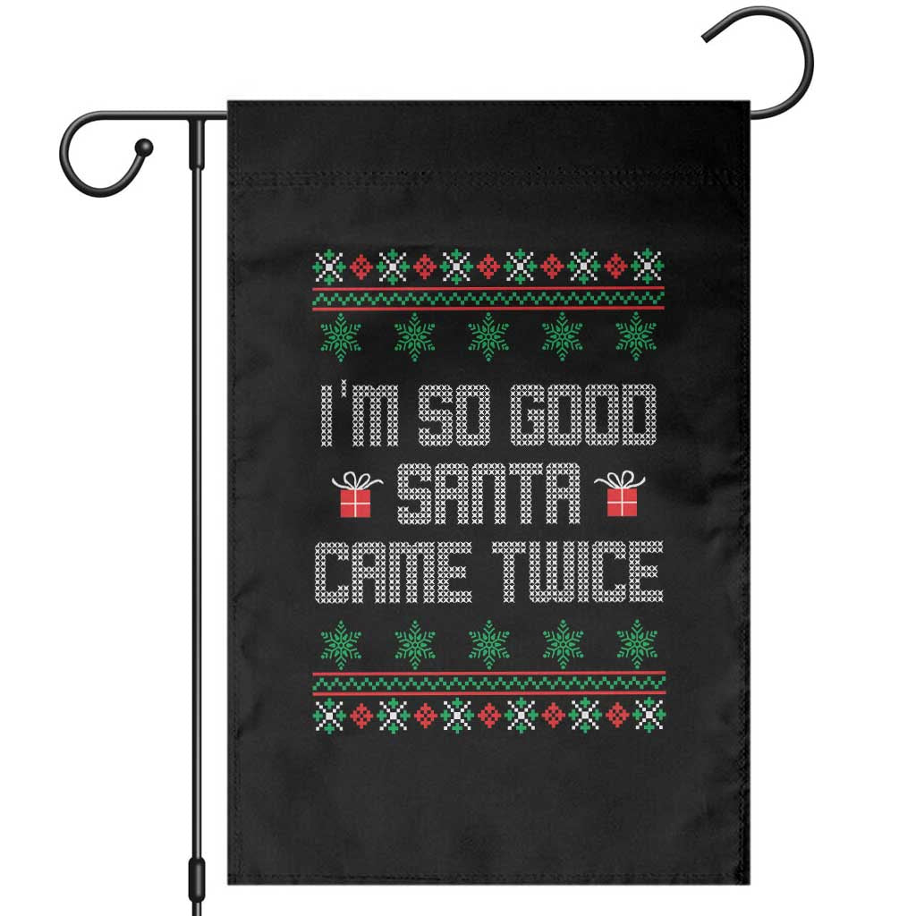 I'm So Good Santa Came Twice Garden Flag Funny Ugly Matching Couple Christmas Outfit Pajama - Wonder Print Shop