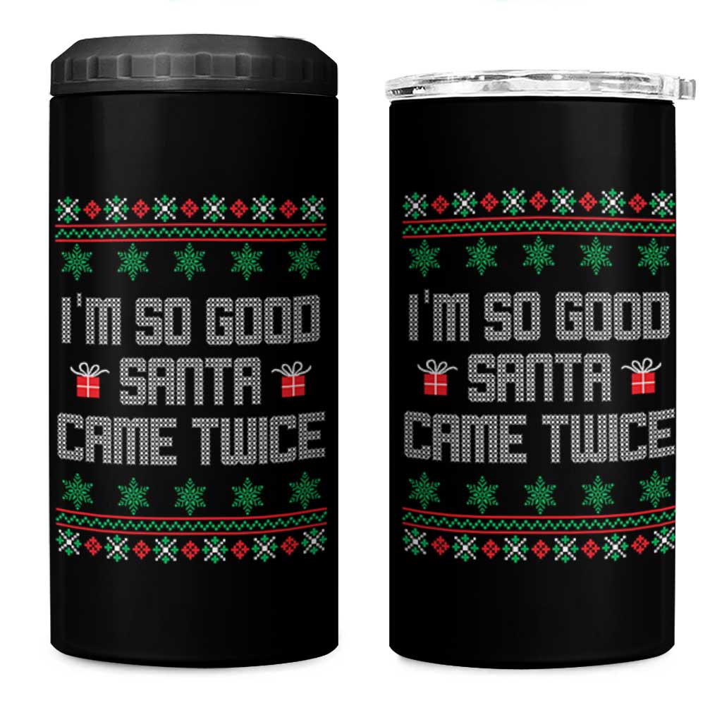 I'm So Good Santa Came Twice 4 in 1 Can Cooler Tumbler Funny Ugly Matching Couple Christmas Outfit Pajama - Wonder Print Shop